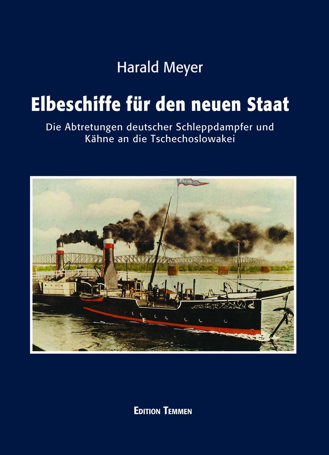 Cover: 9783837840650 | Elbeschiffe für den neuen Staat | Harald Meyer | Buch | Deutsch | 2021
