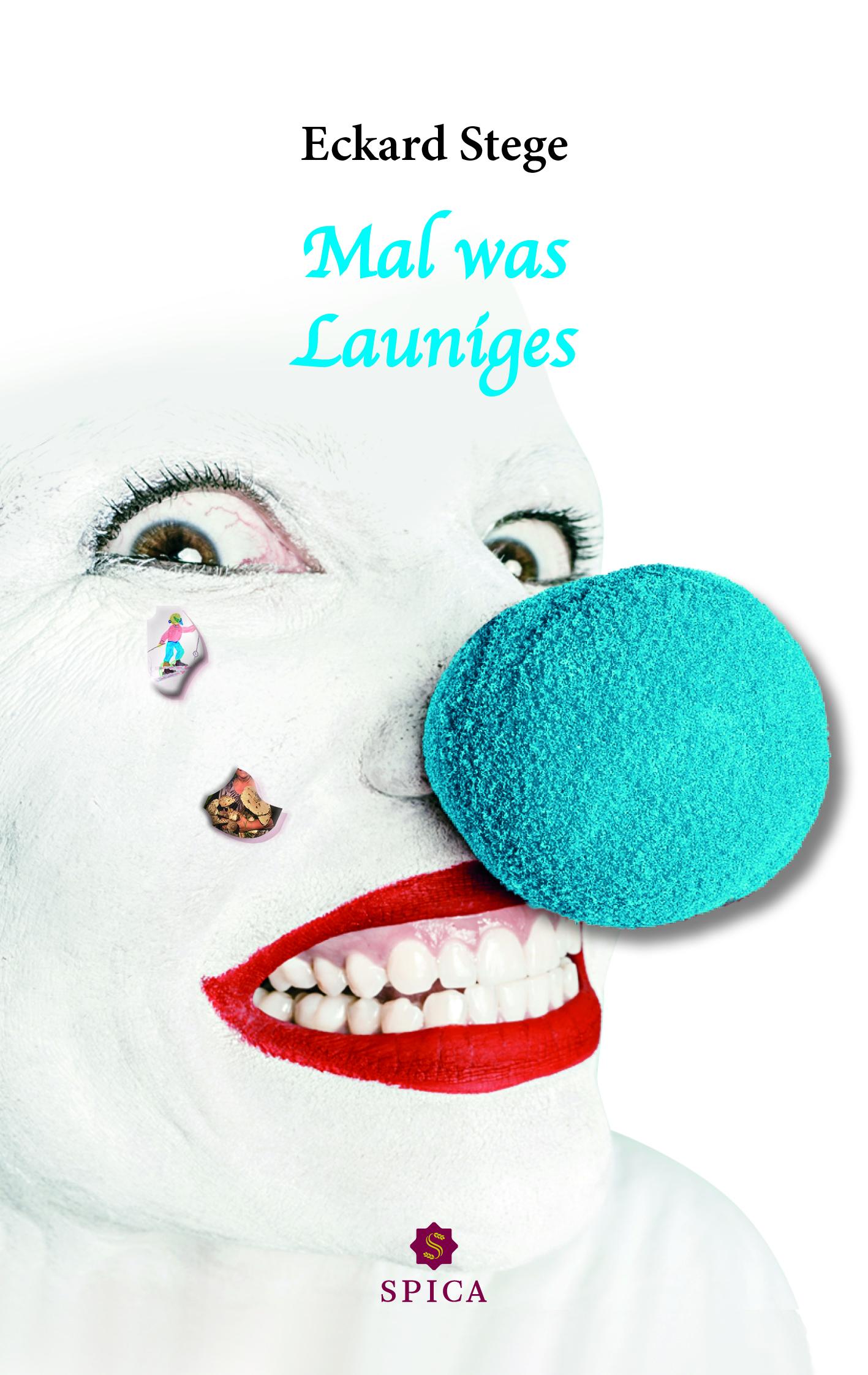 Cover: 9783985031689 | Mal was Launiges | Eckard Stege | Taschenbuch | 156 S. | Deutsch