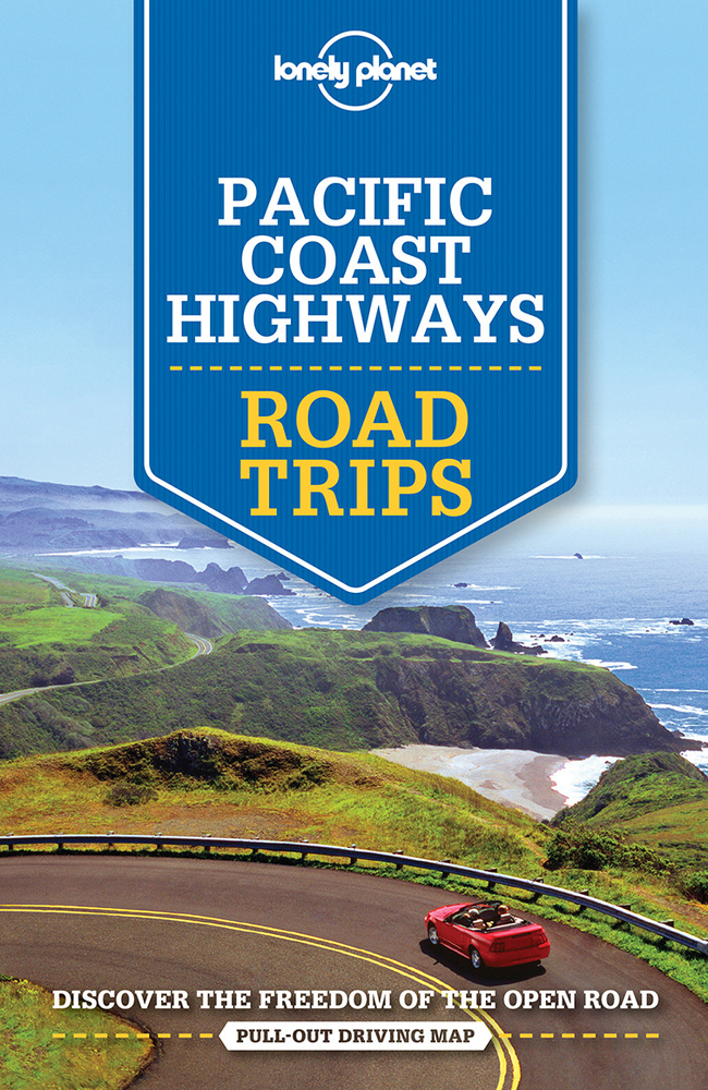 Cover: 9781786573568 | Lonely Planet Pacific Coast Highways Road Trips | Atkinson (u. a.)