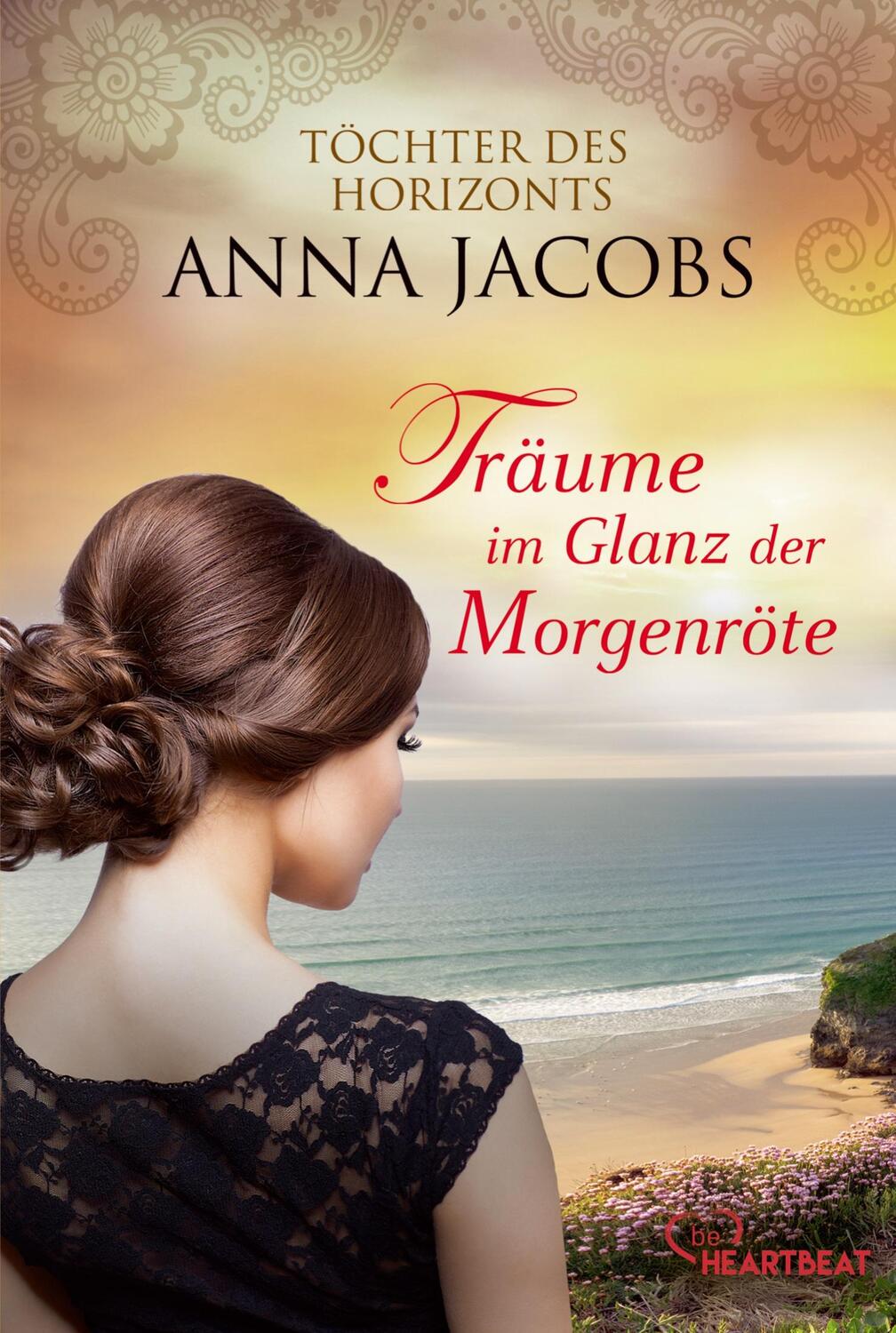 Cover: 9783741303388 | Träume im Glanz der Morgenröte | Töchter des Horizonts | Anna Jacobs