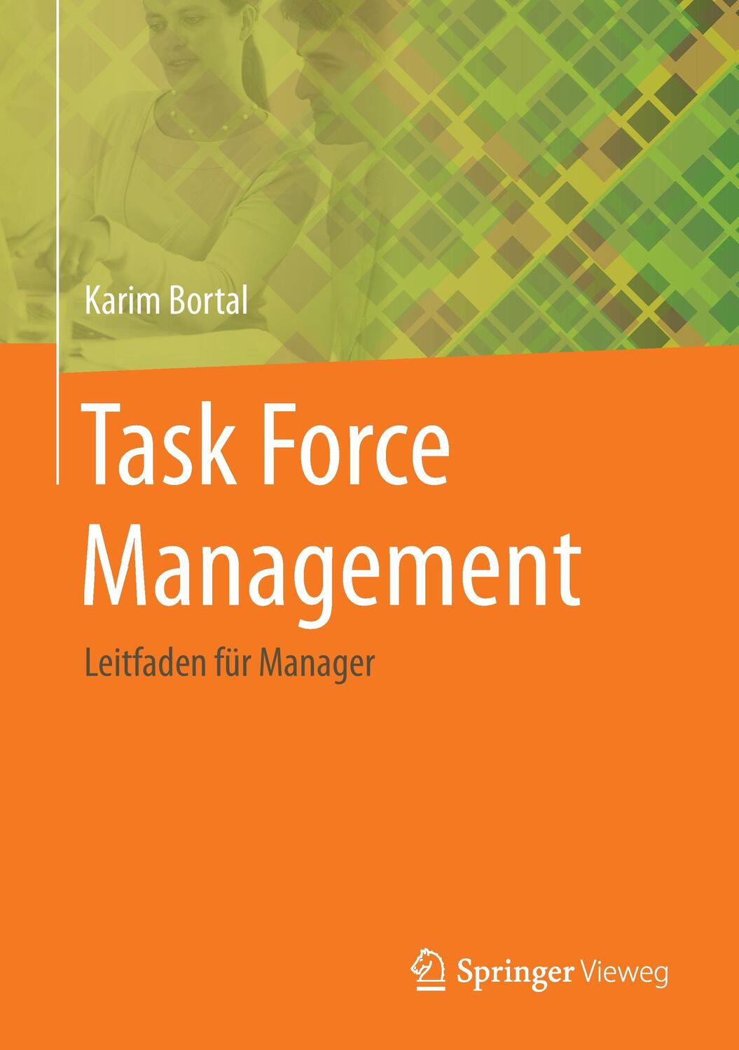 Cover: 9783662467275 | Task Force Management | Leitfaden für Manager | Karim Bortal | Buch