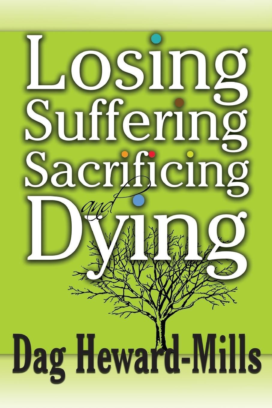 Cover: 9789988850036 | Losing, Suffering, Sacrificing and Dying | Dag Heward-Mills | Buch