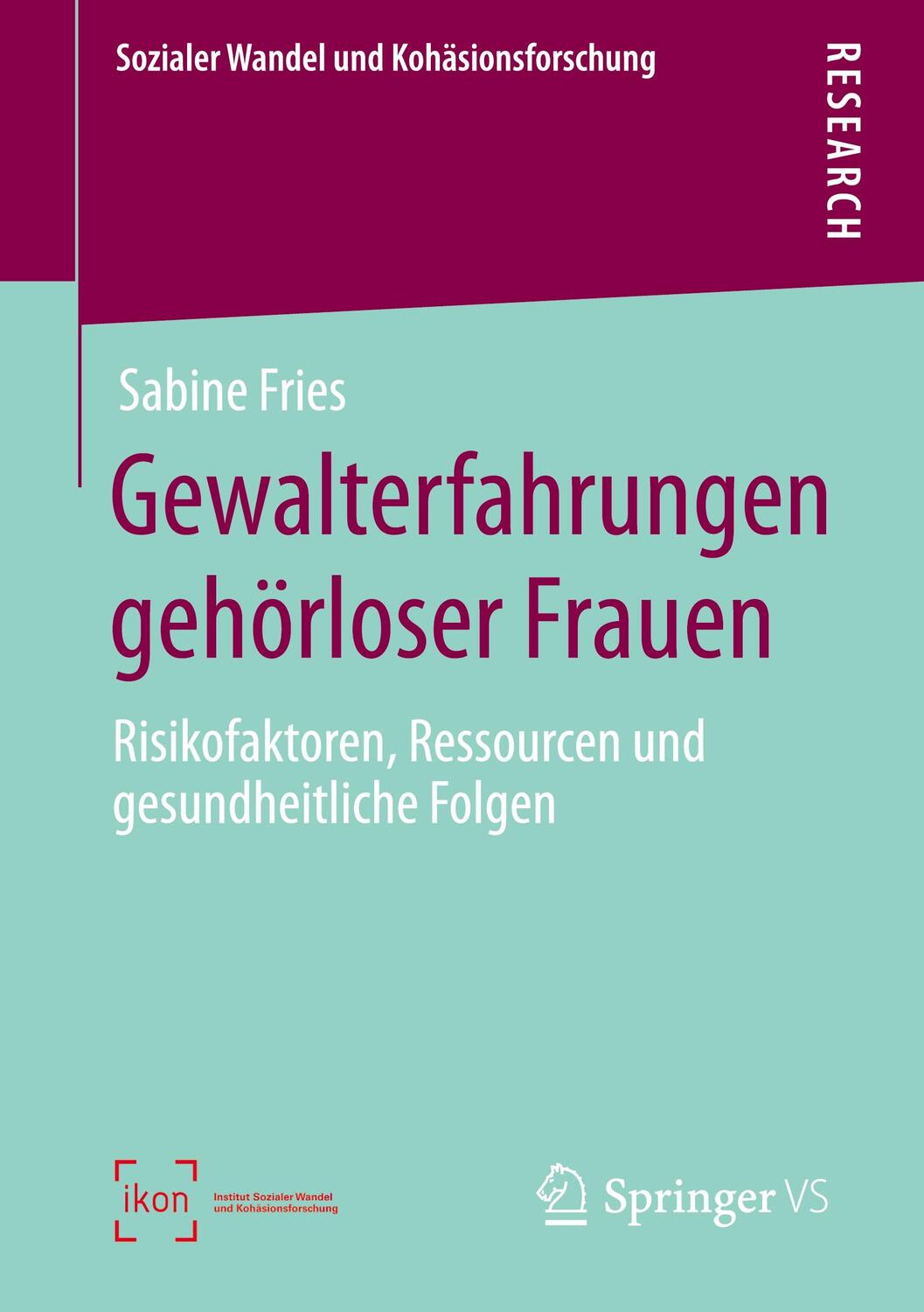 Cover: 9783658319250 | Gewalterfahrungen gehörloser Frauen | Sabine Fries | Taschenbuch