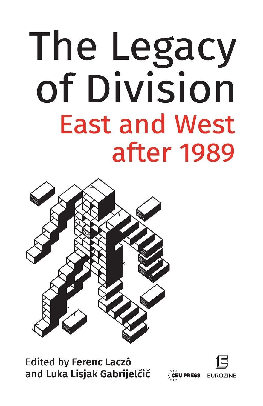 Cover: 9789633863749 | The Legacy of Division | East and West after 1989 | Gabrijel¿i¿ | Buch