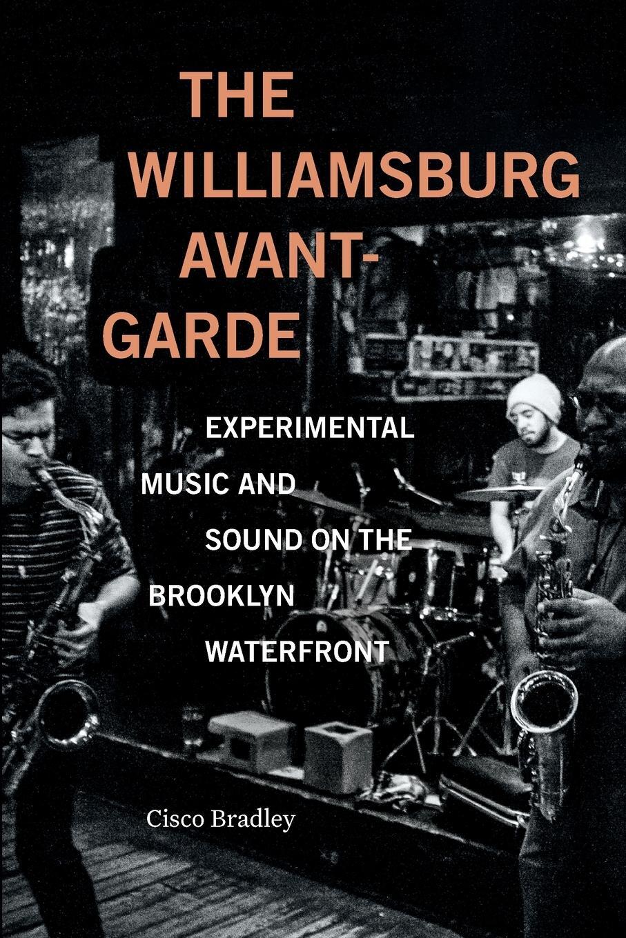 Cover: 9781478019374 | The Williamsburg Avant-Garde | Cisco Bradley | Taschenbuch | Paperback