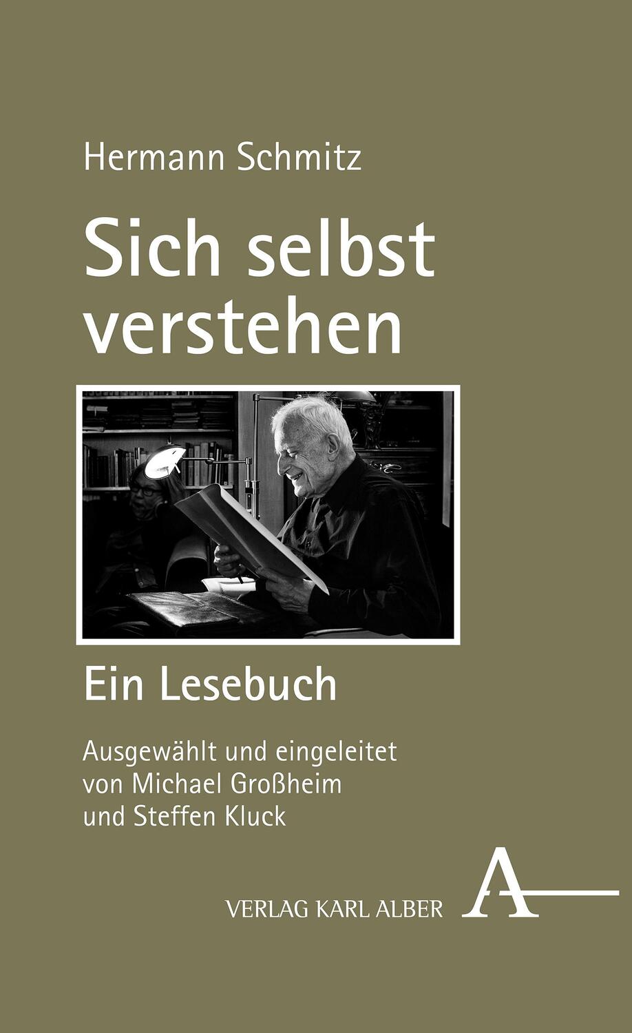 Cover: 9783495492086 | Sich selbst verstehen. Ein Lesebuch | Hermann Schmitz | Buch | 312 S.
