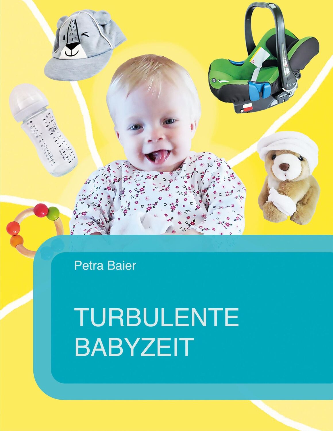 Cover: 9783740785468 | Turbulente Babyzeit | Petra Baier | Taschenbuch | Paperback | 376 S.