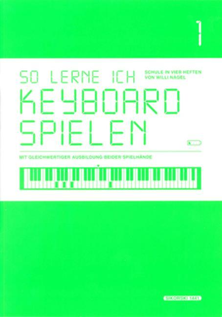 Cover: 9783940982223 | So lerne ich Keyboard spielen 1 | Willi Nagel | Taschenbuch | Deutsch
