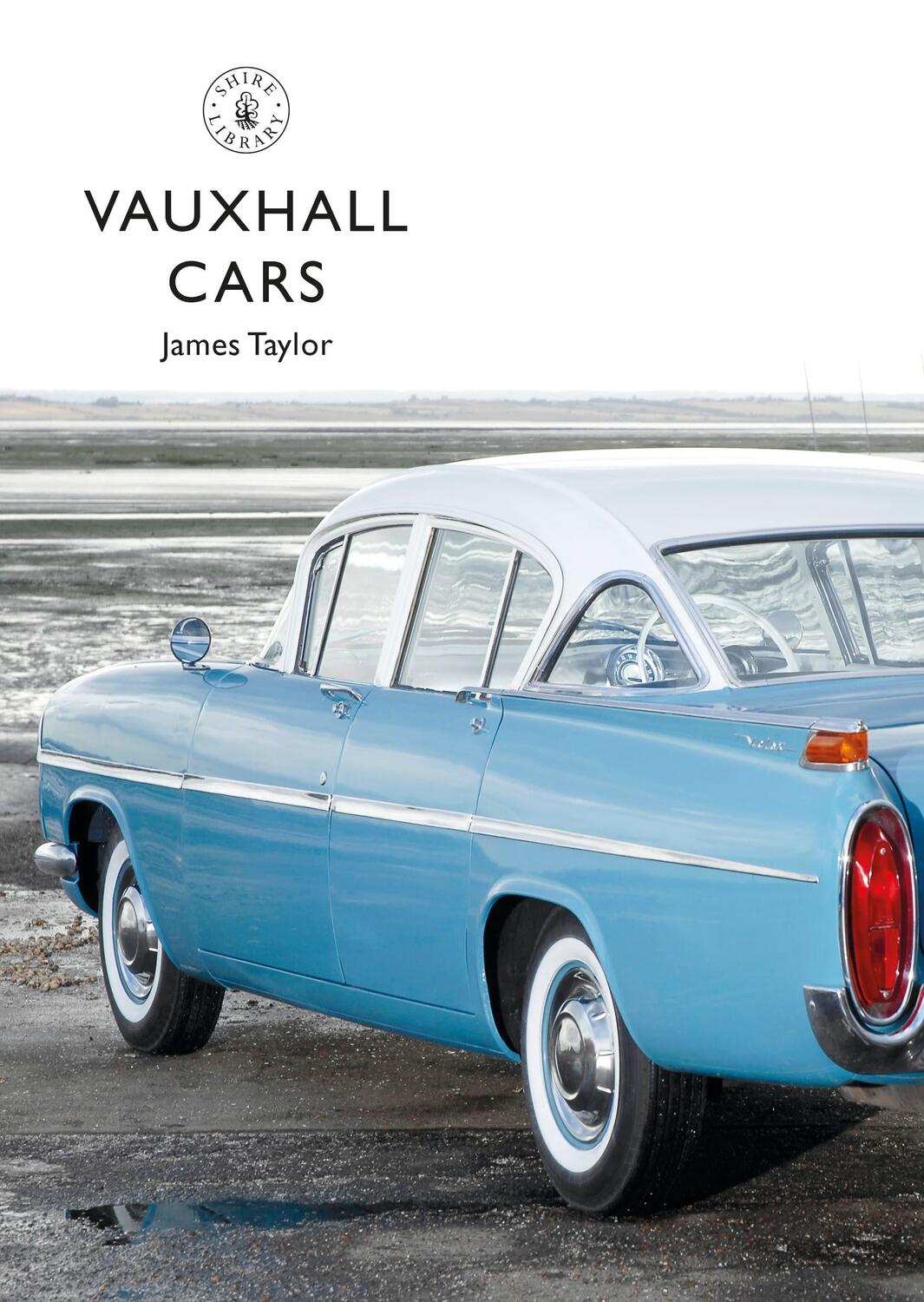 Cover: 9781784424565 | Vauxhall Cars | Mr James Taylor | Taschenbuch | Shire Library | 2021