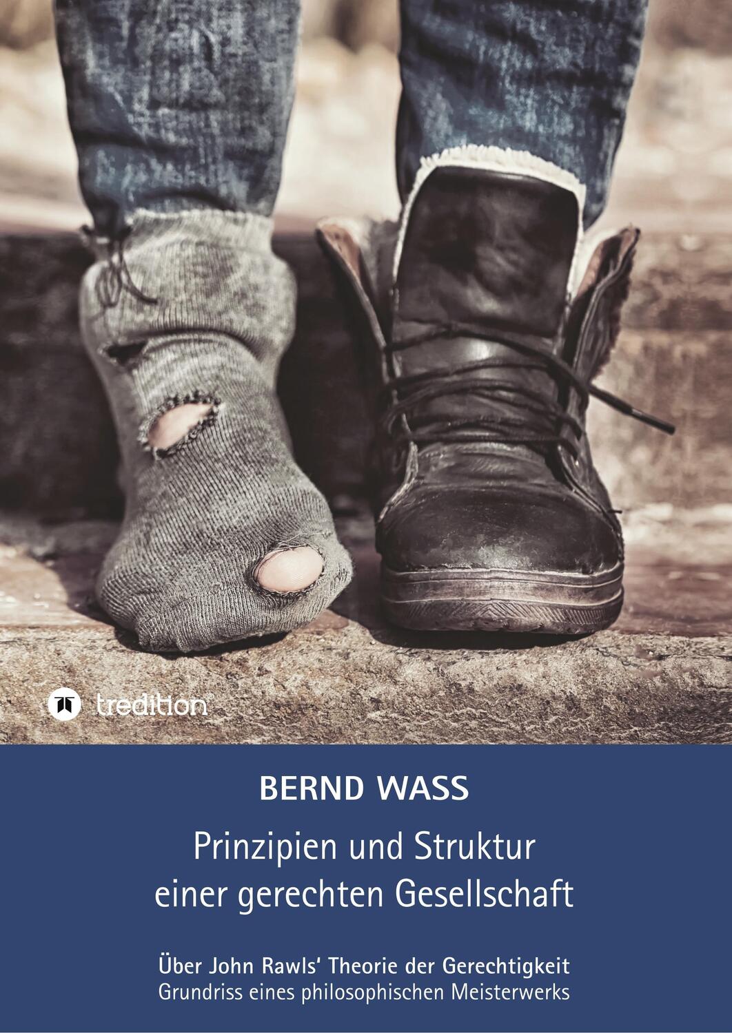 Cover: 9783749702015 | Prinzipien und Struktur einer gerechten Gesellschaft | Bernd Waß