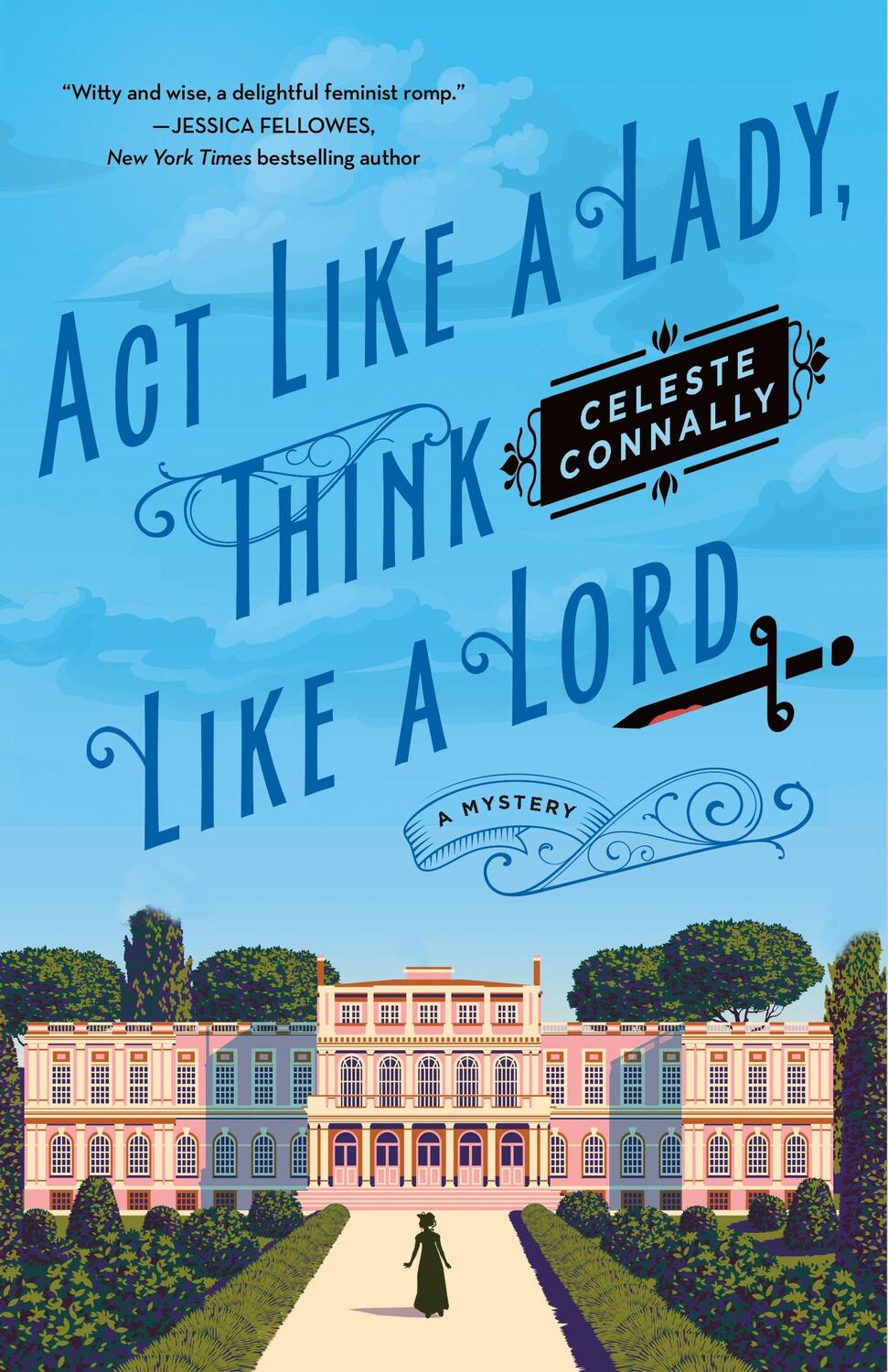 Cover: 9781250867551 | Act Like a Lady, Think Like a Lord | A Mystery | Celeste Connally