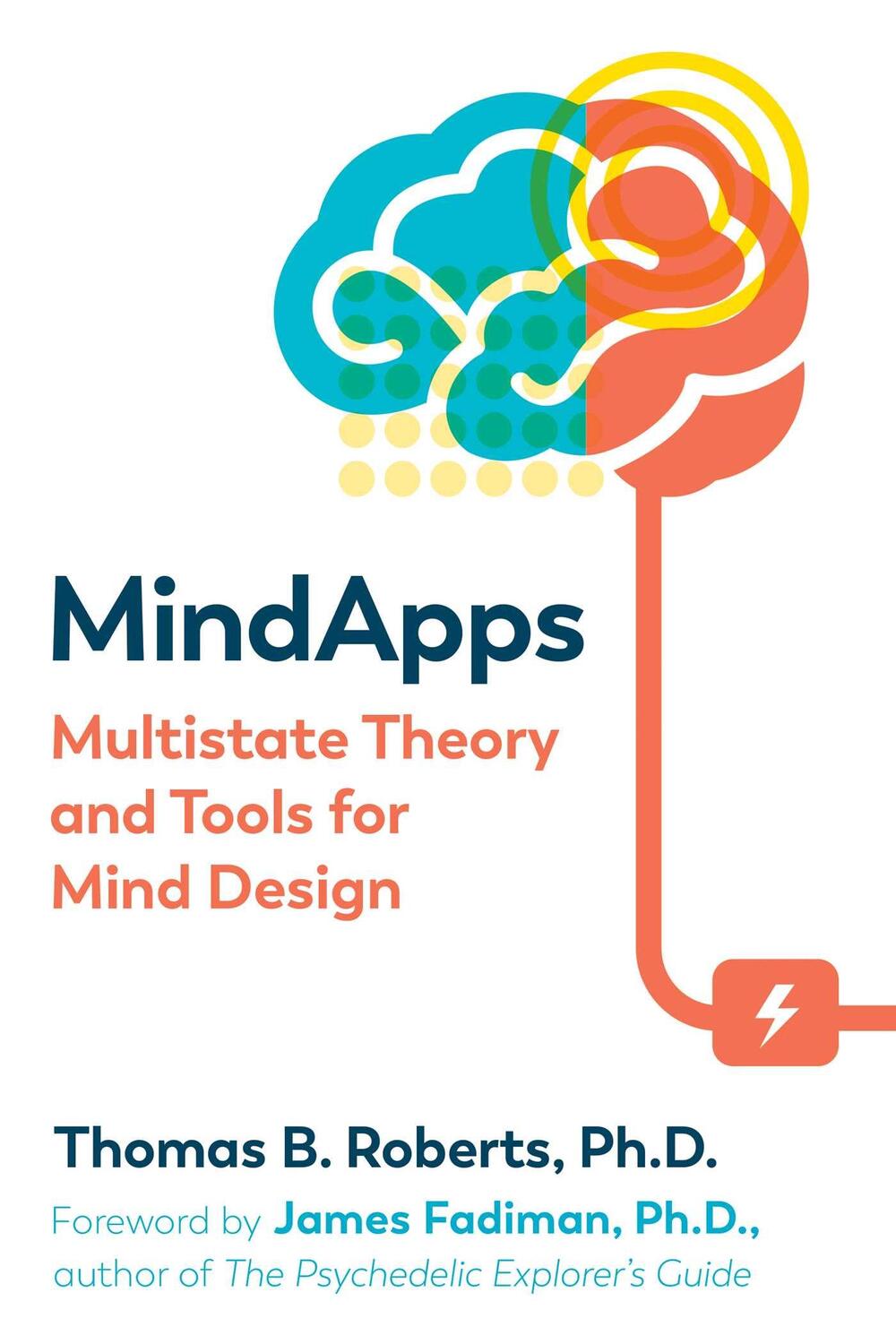 Cover: 9781620558188 | Mindapps | Multistate Theory and Tools for Mind Design | Roberts