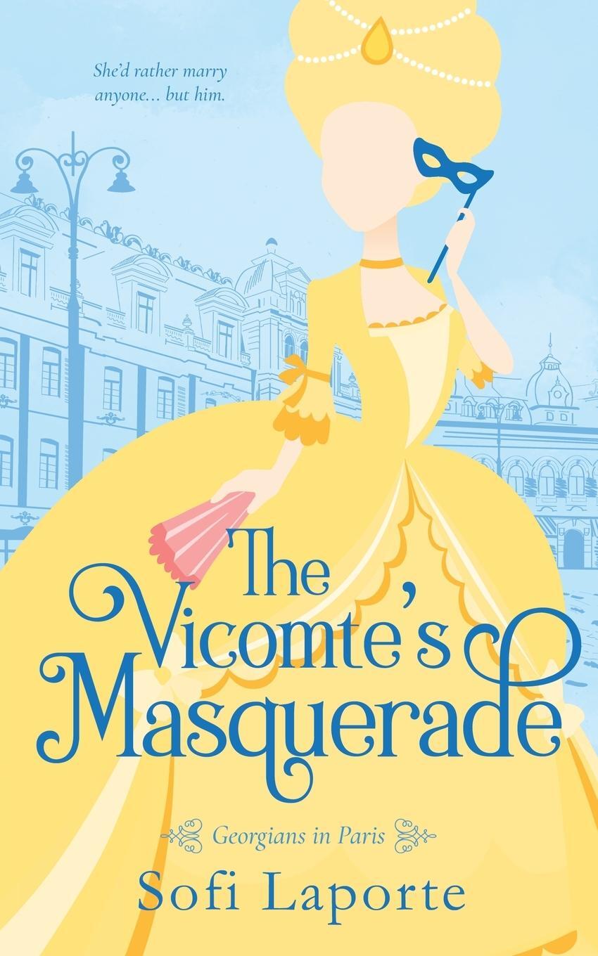 Cover: 9783903489028 | The Vicomte's Masquerade | Laporte | Taschenbuch | Georgians in Paris