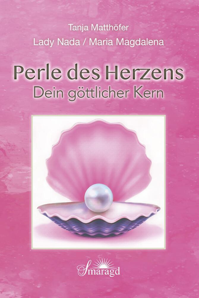 Cover: 9783955311599 | Lady Nada / Maria Magdalena: Perle des Herzens - Dein göttlicher Kern