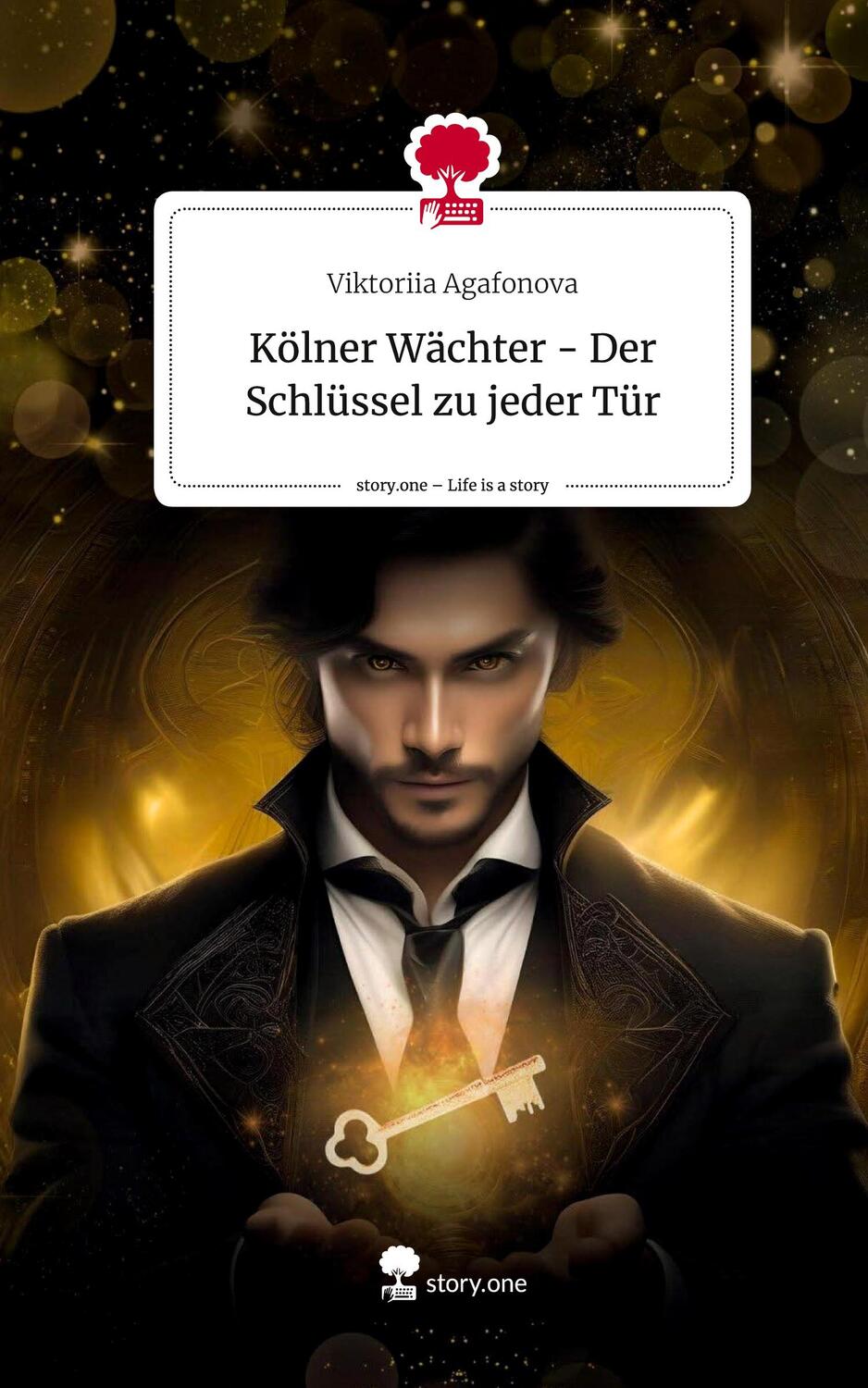 Cover: 9783711510198 | Kölner Wächter - Der Schlüssel zu jeder Tür. Life is a Story -...