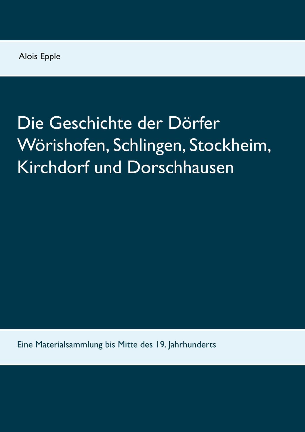 Cover: 9783752854251 | Die Geschichte der Dörfer Wörishofen, Schlingen, Stockheim,...