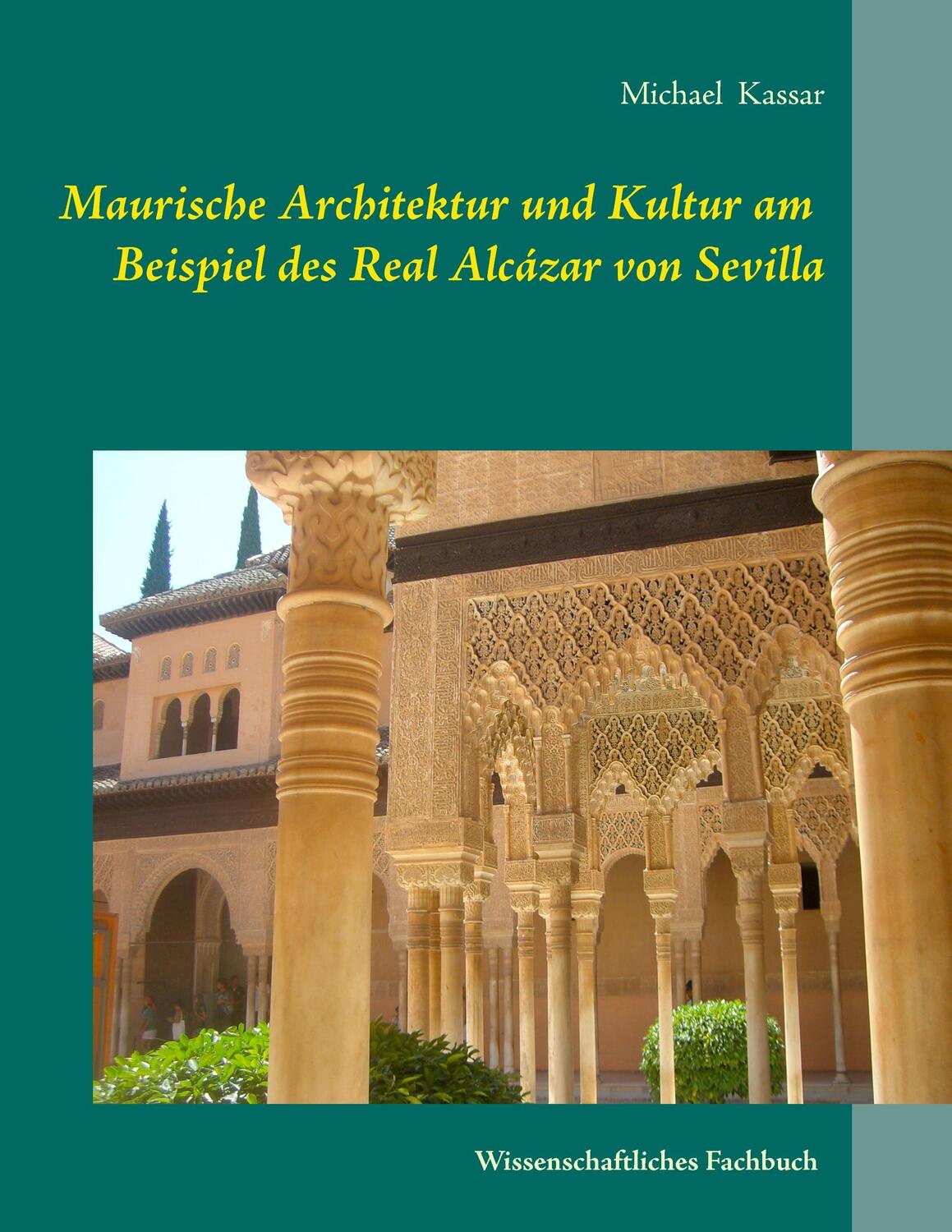 Cover: 9783735761132 | Maurische Architektur und Kultur am Beispiel des Real Alcázar von...