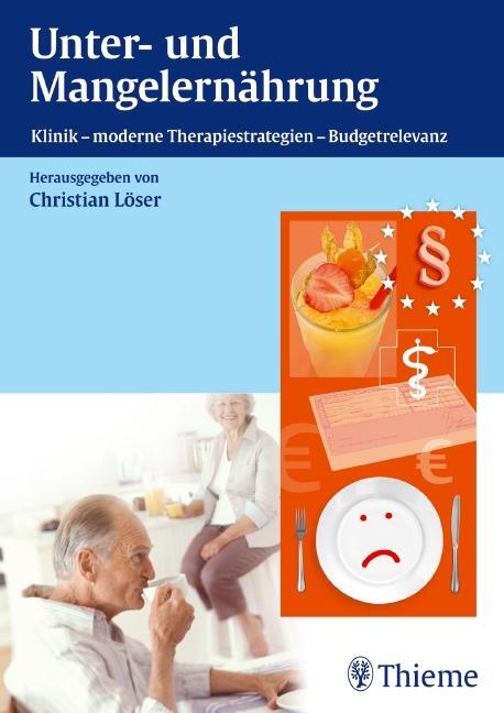 Cover: 9783131541017 | Unter- und Mangelernährung | Christian Löser | Buch | Deutsch | 2010