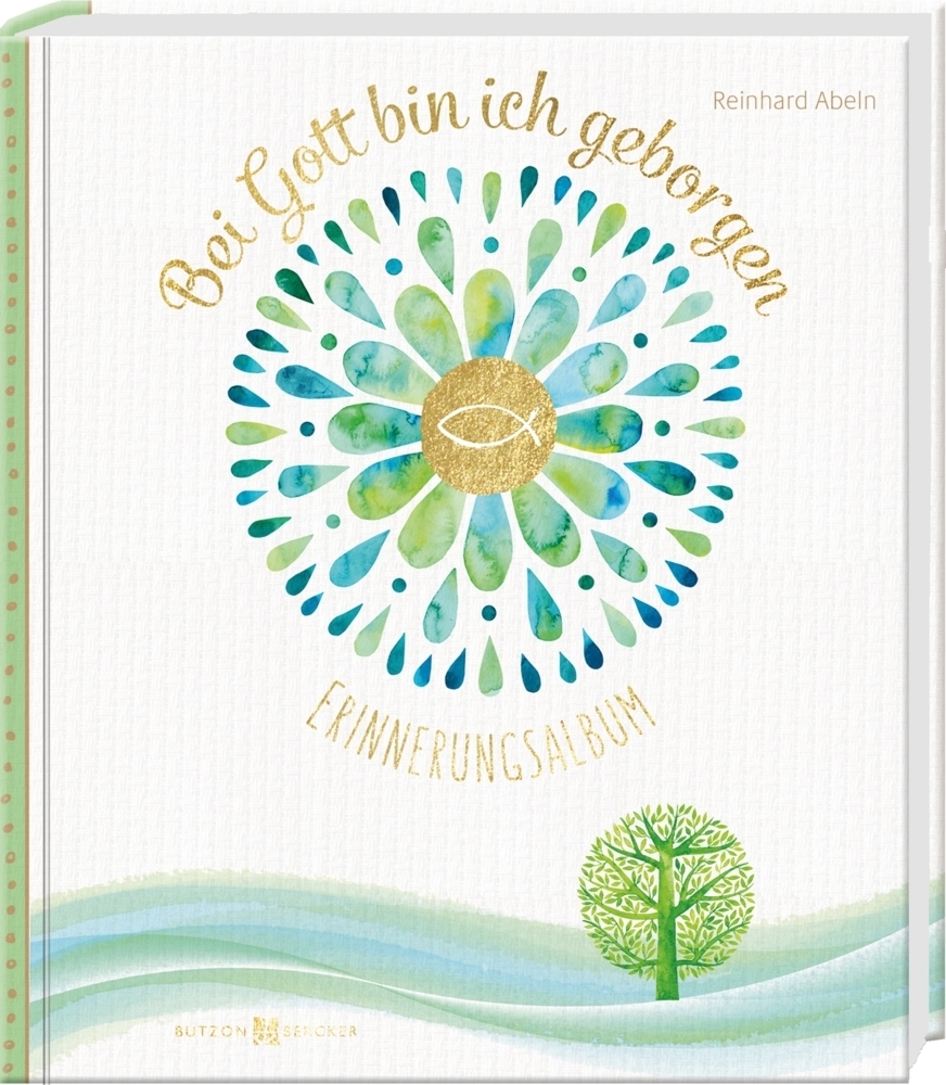 Cover: 9783766629166 | Bei Gott bin ich geborgen | Erinnerungsalbum | Reinhard Abeln | Buch