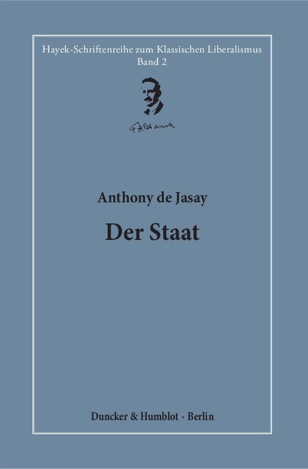 Cover: 9783428154463 | Der Staat. | Anthony de Jasay | Buch | 298 S. | Deutsch | 2018