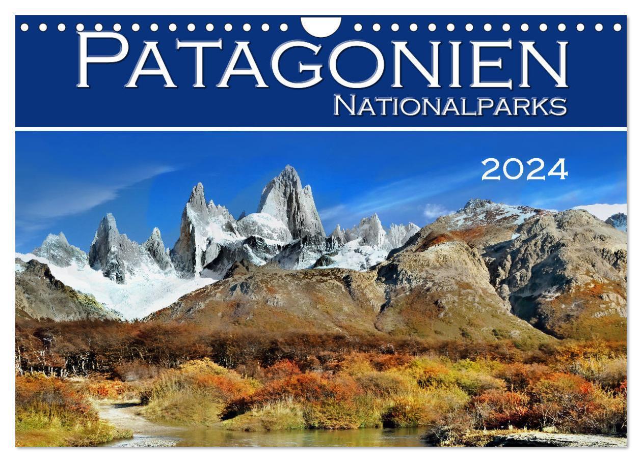 Cover: 9783383375699 | Patagonien NationalParks (Wandkalender 2024 DIN A4 quer), CALVENDO...
