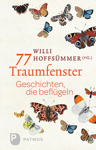 Cover: 9783843603171 | 77 Traumfenster | Geschichten, die beflügeln | Willi Hoffsümmer | Buch