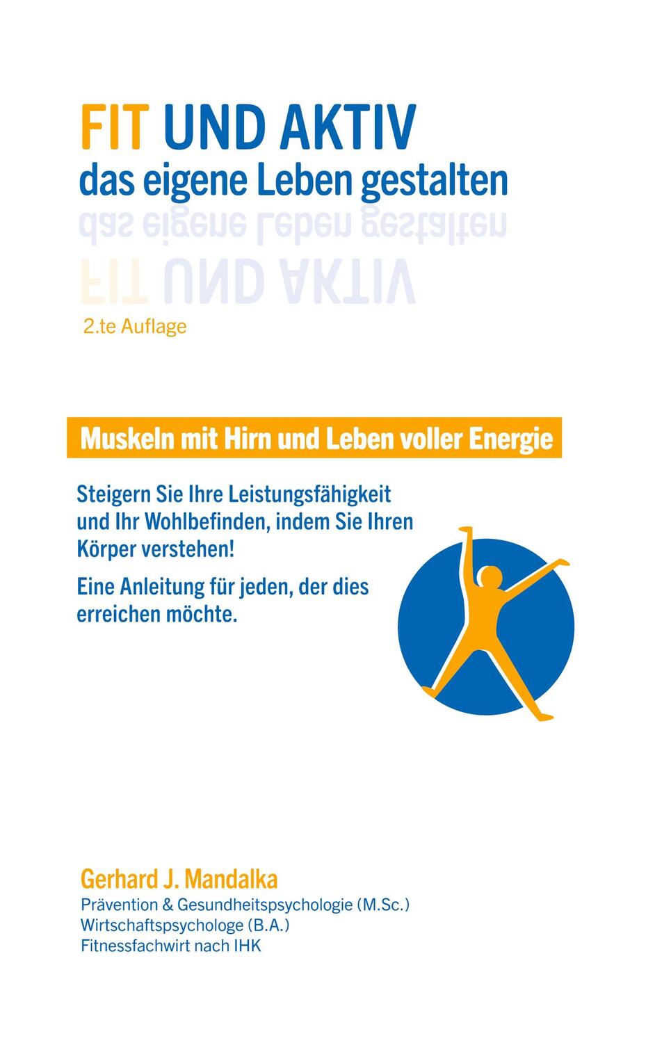 Cover: 9783753423081 | Fit und aktiv das eigene Leben gestalten | Gerhard J. Mandalka | Buch