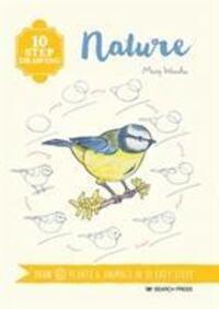 Cover: 9781782218555 | 10 Step Drawing: Nature | Draw 60 Plants & Animals in 10 Easy Steps