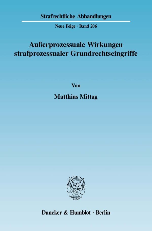 Cover: 9783428129867 | Außerprozessuale Wirkungen strafprozessualer Grundrechtseingriffe.