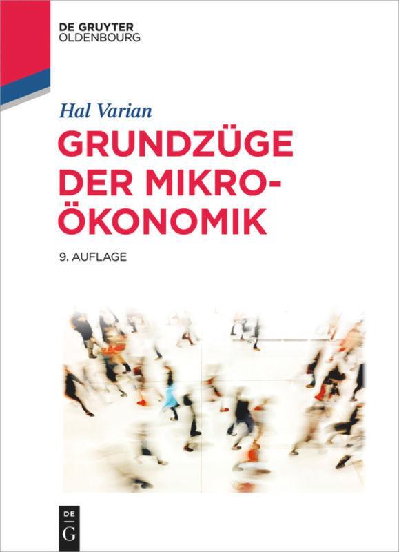 Cover: 9783110440935 | Grundzüge der Mikroökonomik | Hal R. Varian | Buch | Deutsch | 2016