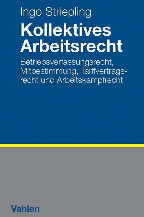 Cover: 9783800646845 | Kollektives Arbeitsrecht | Ingo Striepling | Taschenbuch | XVII | 2016