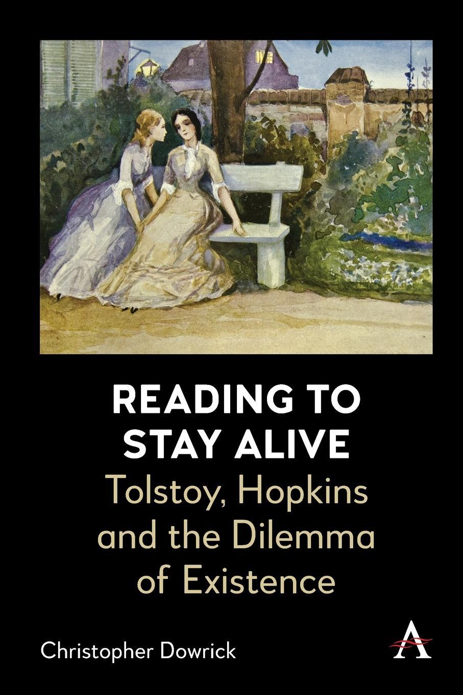 Cover: 9781839991813 | Reading to Stay Alive | Tolstoy, Hopkins and the Dilemma of Existence