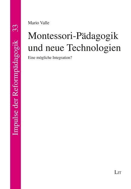 Cover: 9783643142658 | Montessori-Pädagogik und neue Technologien | Mario Valle | Taschenbuch