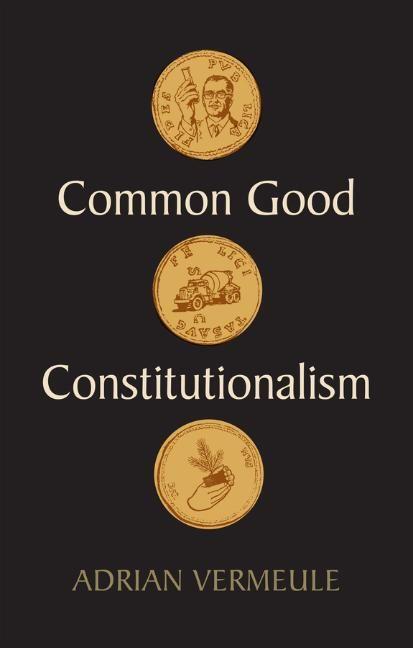 Cover: 9781509548866 | Common Good Constitutionalism | Adrian Vermeule | Buch | 270 S. | 2022