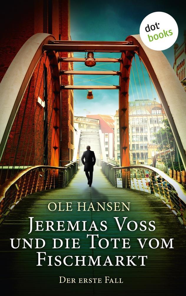 Cover: 9783961485239 | Jeremias Voss und die Tote vom Fischmarkt - Der erste Fall | Hansen