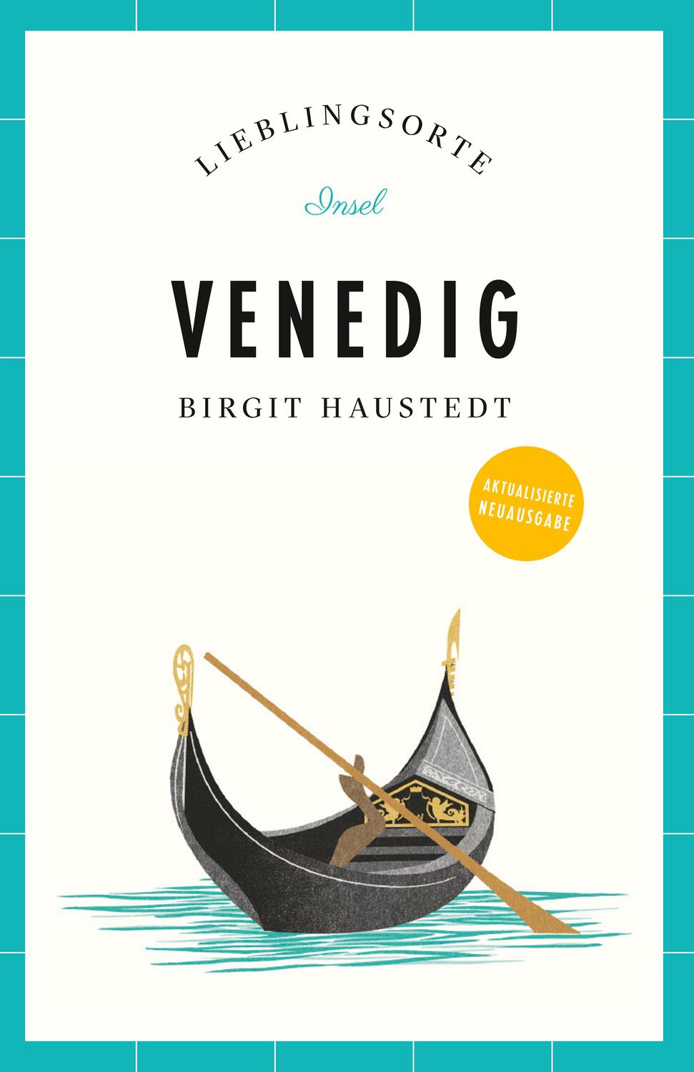 Cover: 9783458683278 | Venedig Reiseführer LIEBLINGSORTE | Birgit Haustedt | Taschenbuch