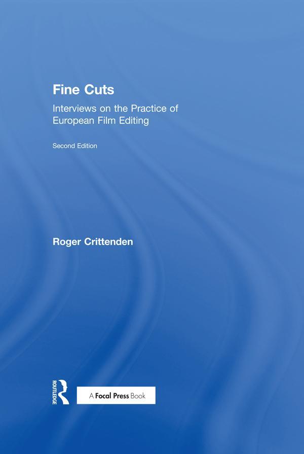 Cover: 9781138201996 | Fine Cuts: Interviews on the Practice of European Film Editing | Buch
