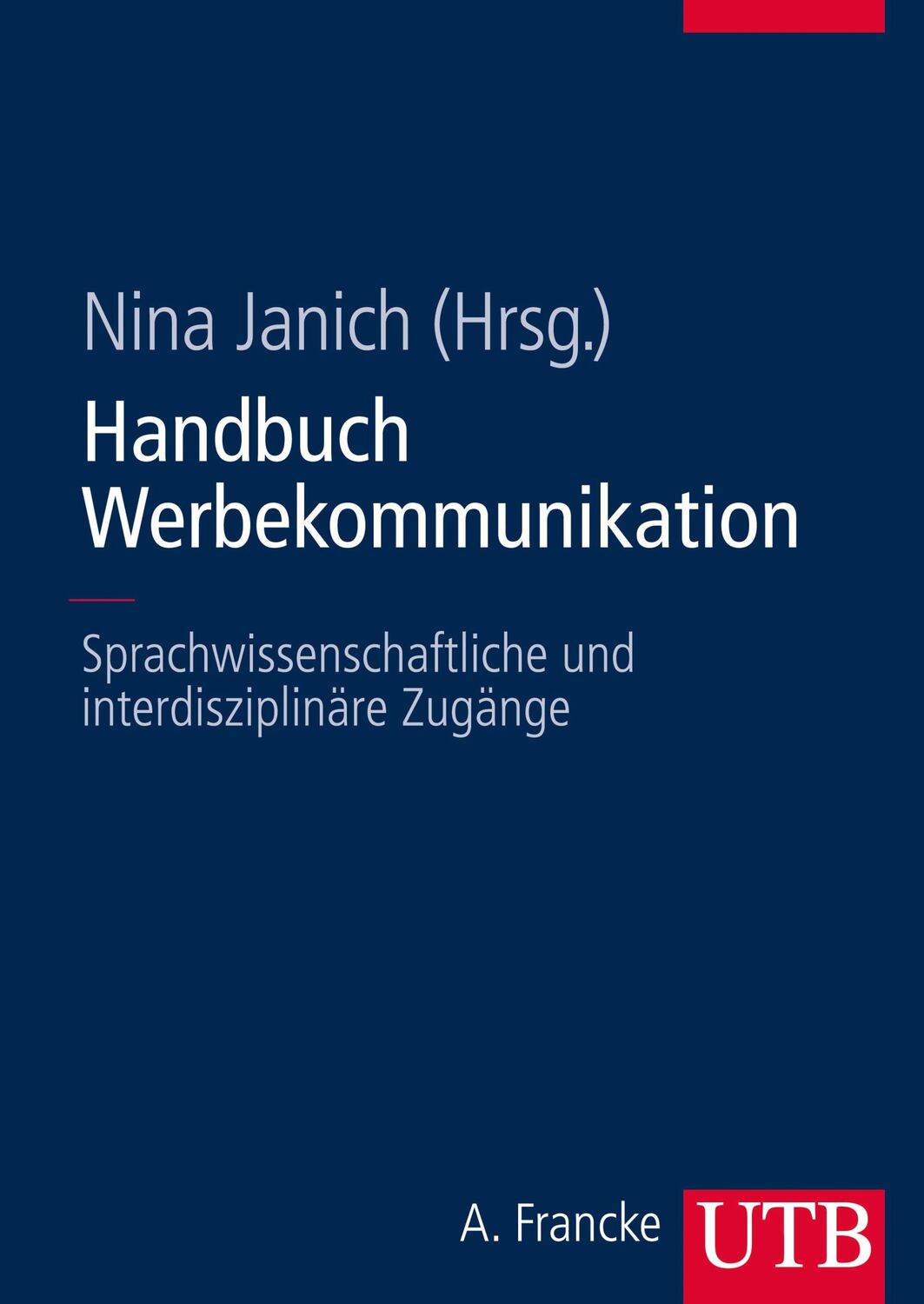 Cover: 9783825284572 | Handbuch Werbekommunikation | Nina Janich | Taschenbuch | 600 S.