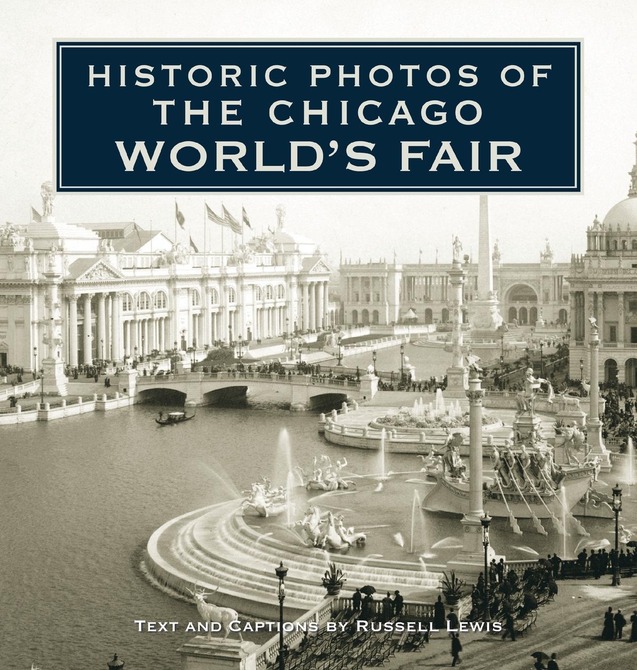 Cover: 9781684421107 | Historic Photos of the Chicago World's Fair | Buch | Englisch | 2010