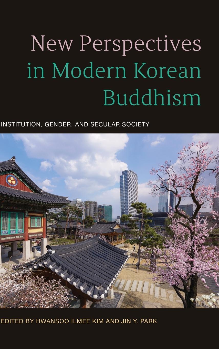 Cover: 9781438491318 | New Perspectives in Modern Korean Buddhism | Jin Y. Park | Buch | 2022