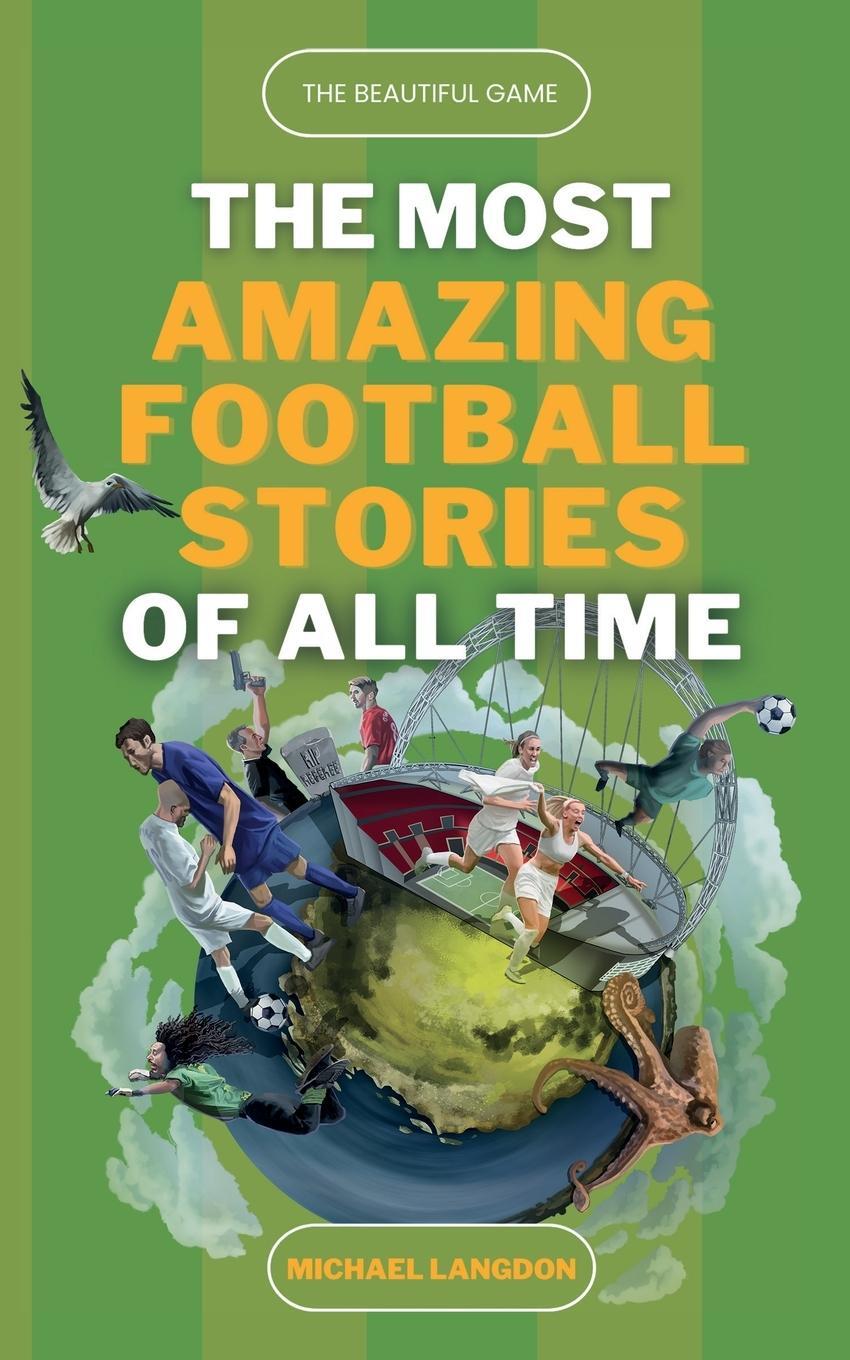 Cover: 9780645443752 | The Beautiful Game - The Most Amazing Football Stories Of All Time