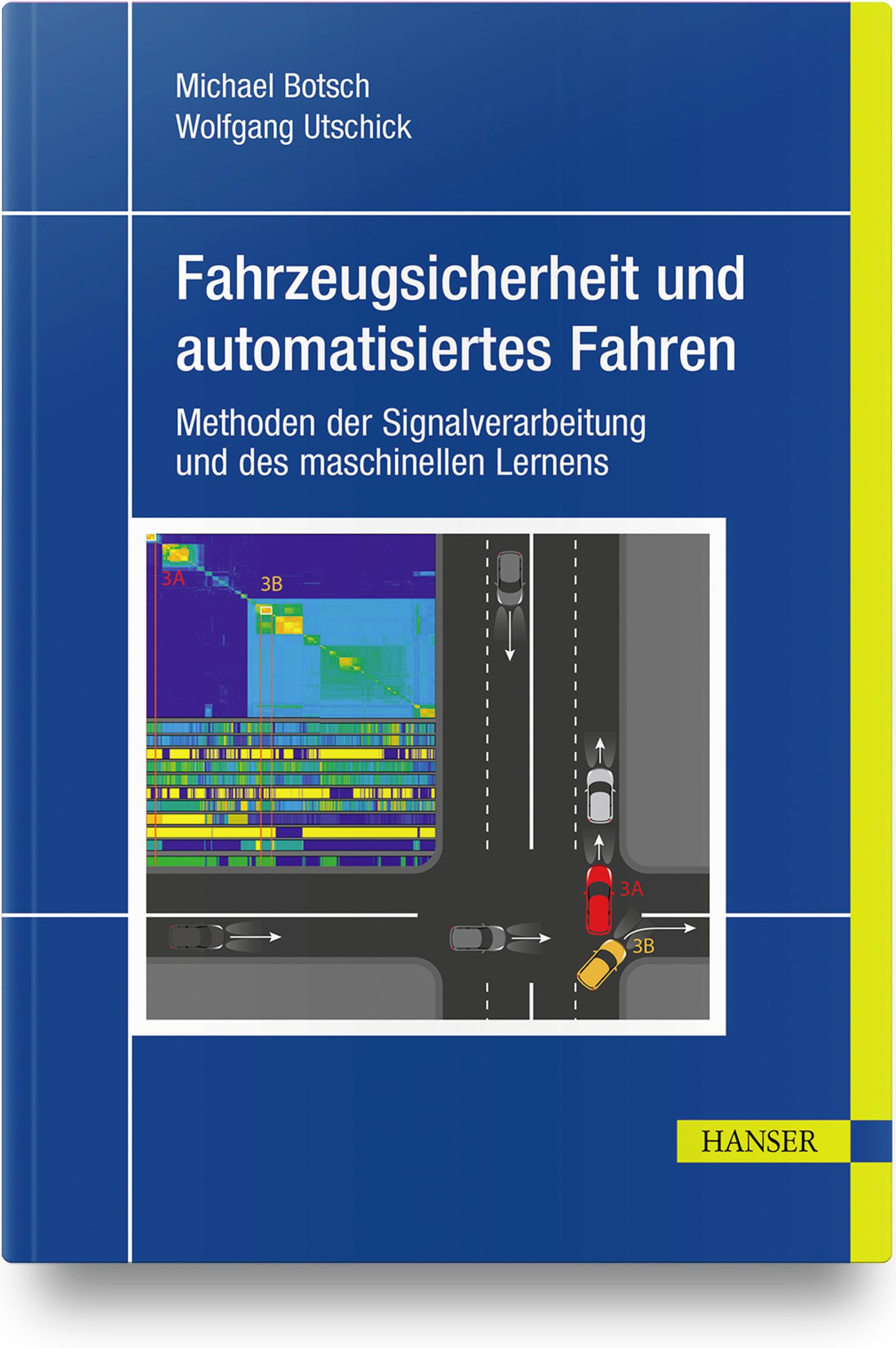 Cover: 9783446453265 | Fahrzeugsicherheit und automatisiertes Fahren | Michael Botsch (u. a.)