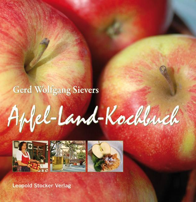 Cover: 9783702012953 | Apfel-Land-Kochbuch | Gerd Wolfgang Sievers | Buch | 160 S. | Deutsch