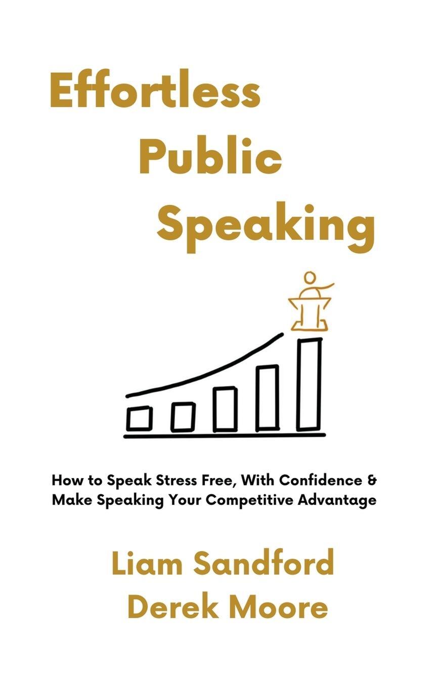 Cover: 9798215292693 | Effortless Public Speaking | Liam Sandford (u. a.) | Taschenbuch