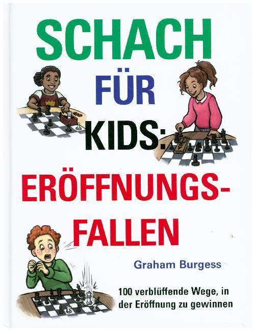 Cover: 9781911465294 | Schach für Kids: Eröffnungsfallen | Graham Burgess | Buch | 2019