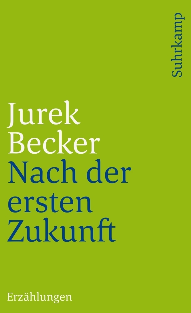 Cover: 9783518374412 | Nach der ersten Zukunft | Erzählungen | Jurek Becker | Taschenbuch