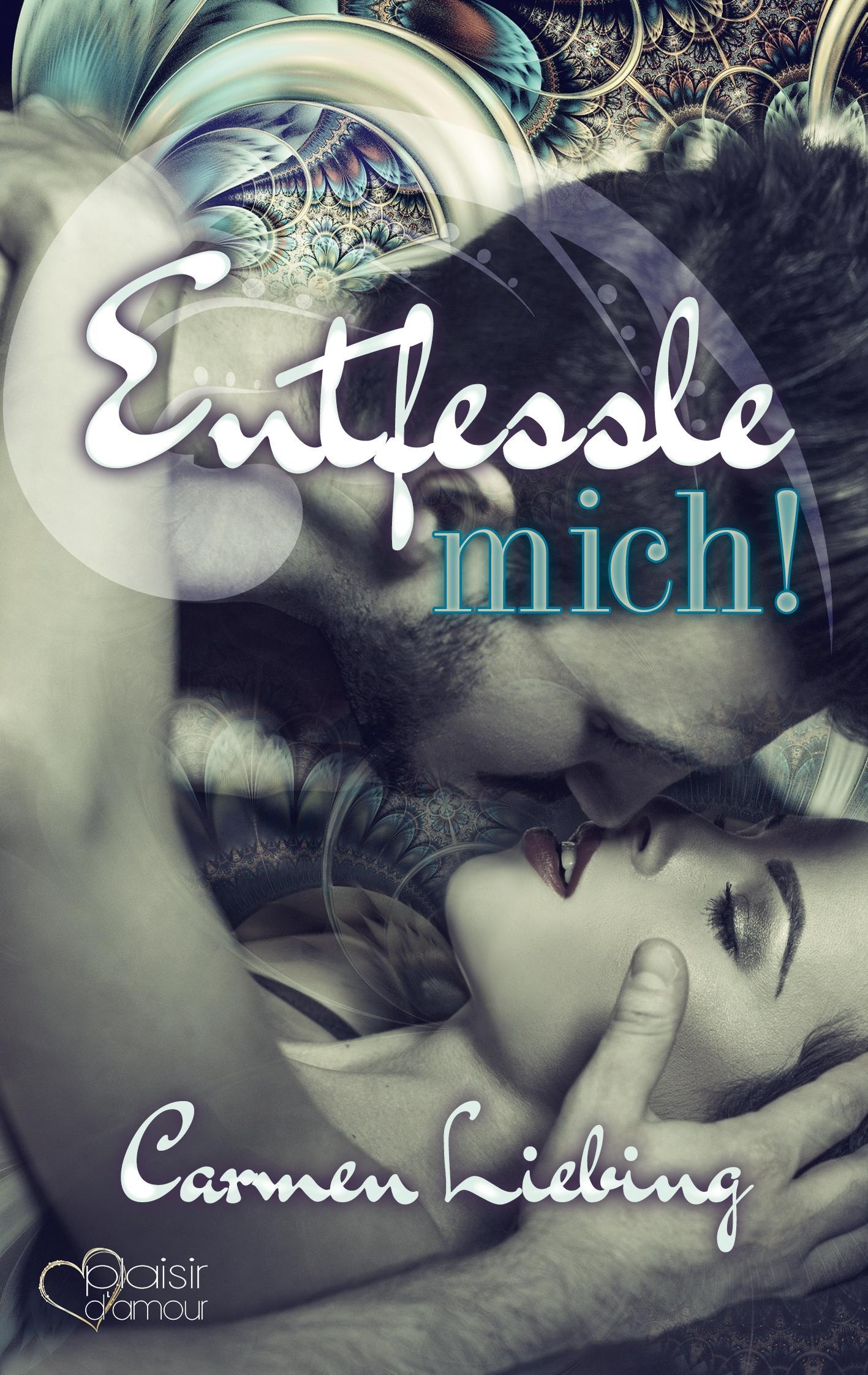 Cover: 9783864952814 | Entfessle mich! | Carmen Liebing | Taschenbuch | Paperback | Deutsch