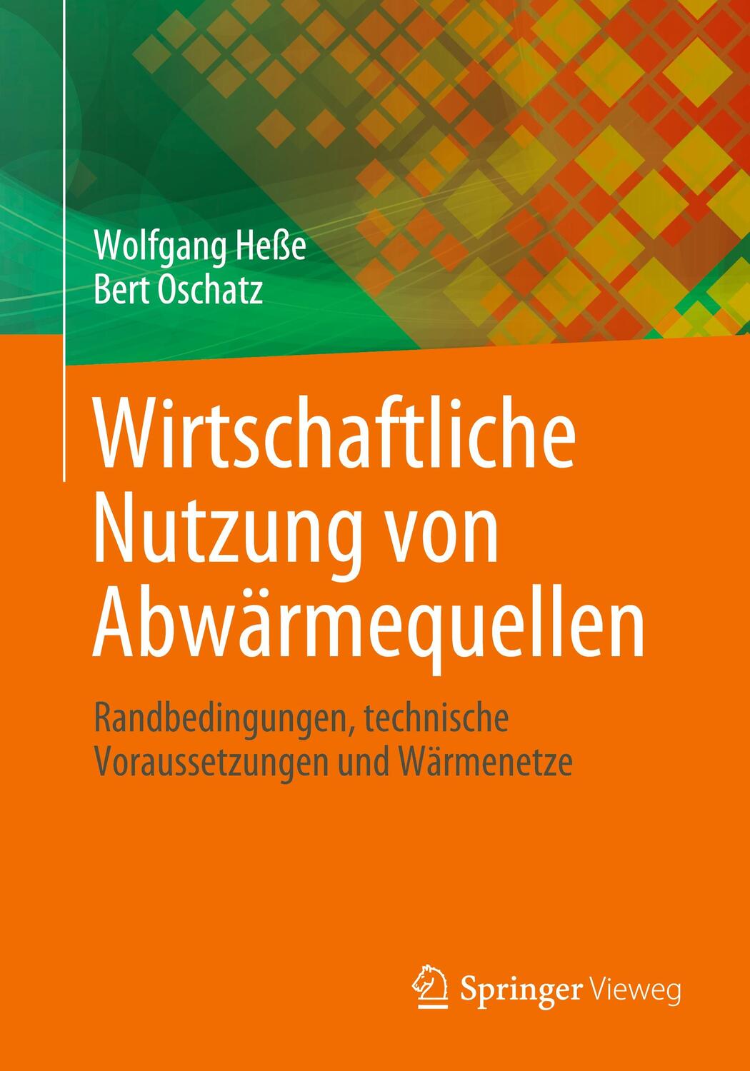 Cover: 9783658417253 | Wirtschaftliche Nutzung von Abwärmequellen | Bert Oschatz (u. a.) | x