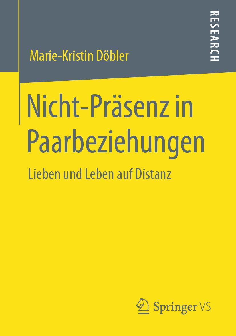 Cover: 9783658294472 | Nicht-Präsenz in Paarbeziehungen | Lieben und Leben auf Distanz | Buch