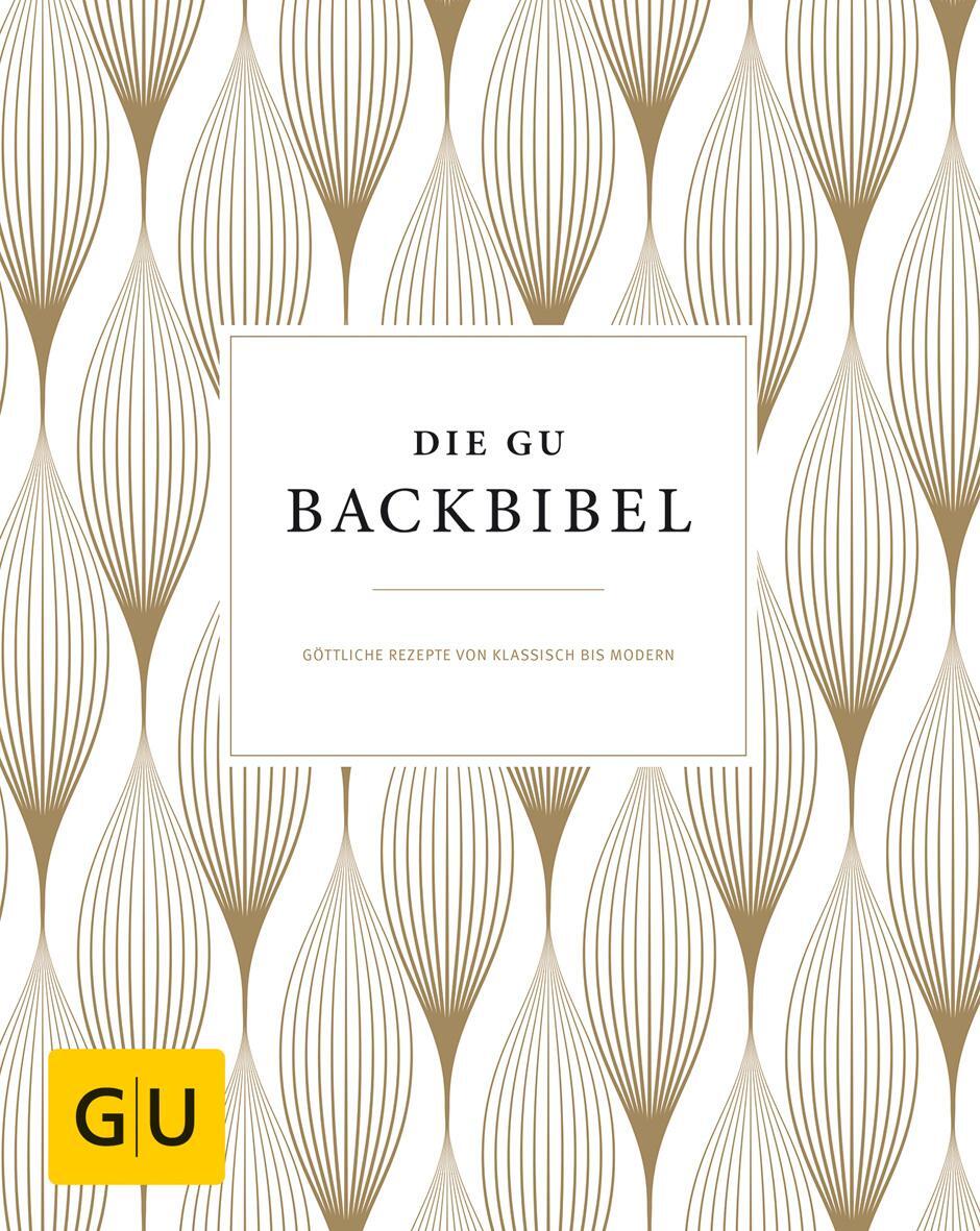 Cover: 9783833857195 | Die GU-Backbibel | Göttliche Rezepte von klassisch bis modern | Buch